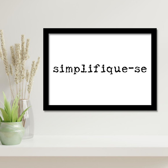 Quadro Decorativo com palavra simplifique-se