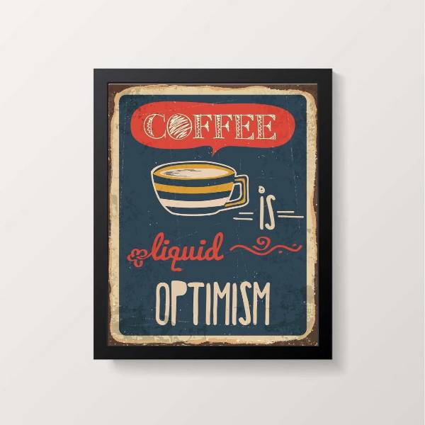 Quadro Decorativo com frase coffee is liquid optimism