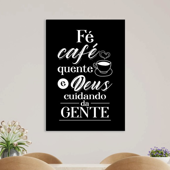 Quadro Fé Café Quente E Deus Cuidando Da Gente