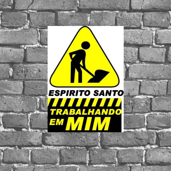 Placa Espírito Santo Trabalhando Em Mim