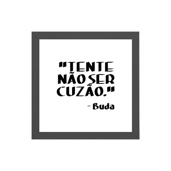 Quadro Quadrado Buda Frase Humor