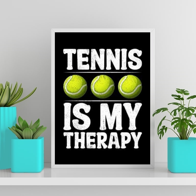 Quadro Tennis Is My Therapy