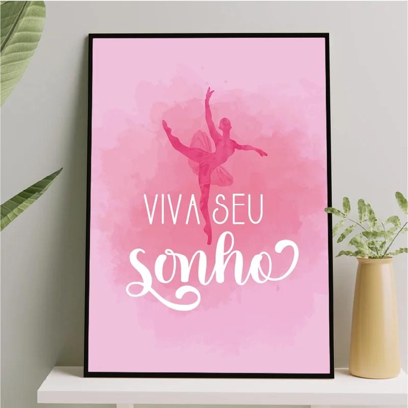 Quadro Bailarina Viva Seu Sonho