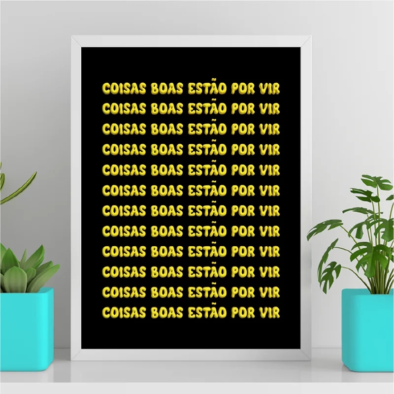 Quadro Coisas Boas Estão Por Vir