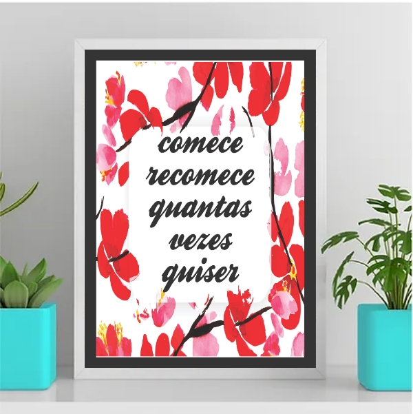 Quadro Comece E Recomece Quantas Vezes Quiser