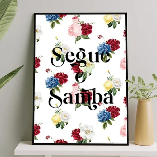 Quadro Decorativo Segue o Samba