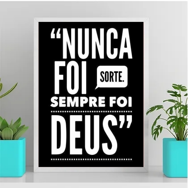 Quadro Nunca Foi Sorte Sempre Foi Deus