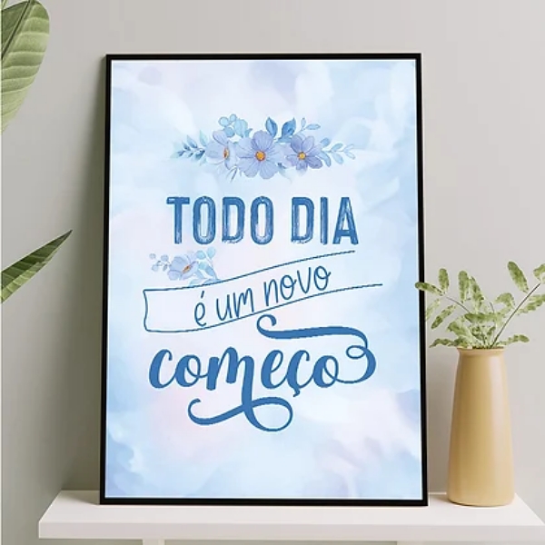 Quadro Todo dia um novo começo