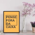 Quadro Decorativo Pense Fora Da Caixa