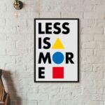 Quadro Decorativo Less Is More