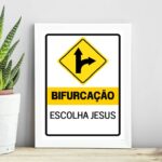 Quadro Escolha Jesus - Bifurcação