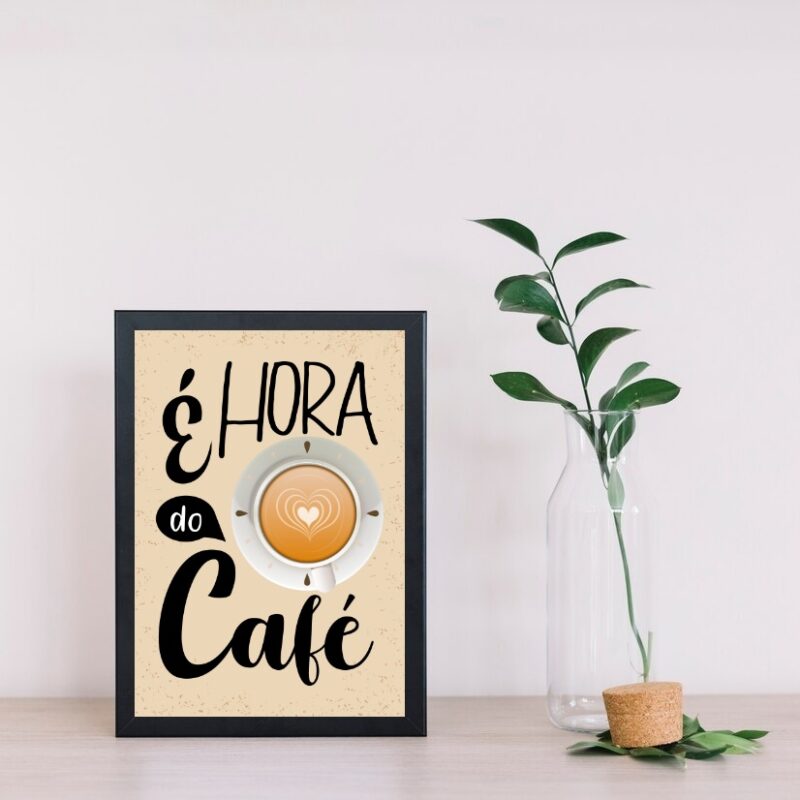 Quadro É Hora Do Café