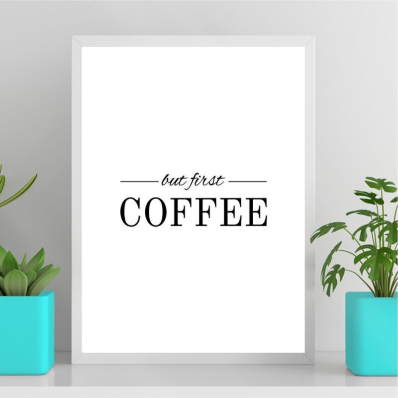 Quadro But First Coffee - Minimalista B