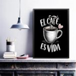 Quadro Decorativo El Café es Vida