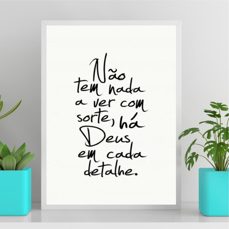 Quadro Há Deus Em Cada Detalhe B