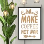 Quadro Make Coffee Not War