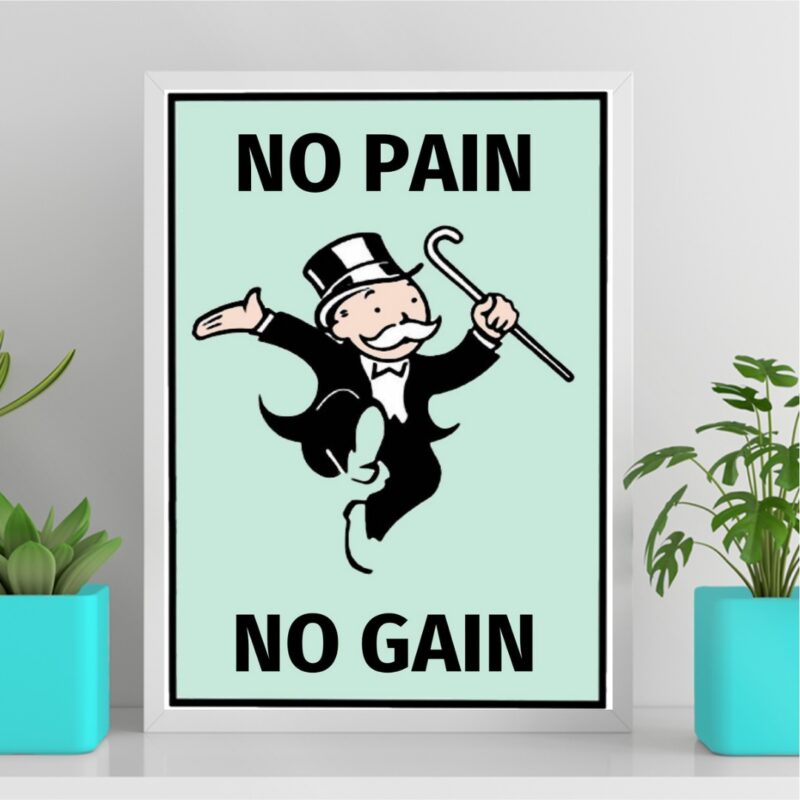 Quadro No Pain No Gain – Sr. Monopoly B