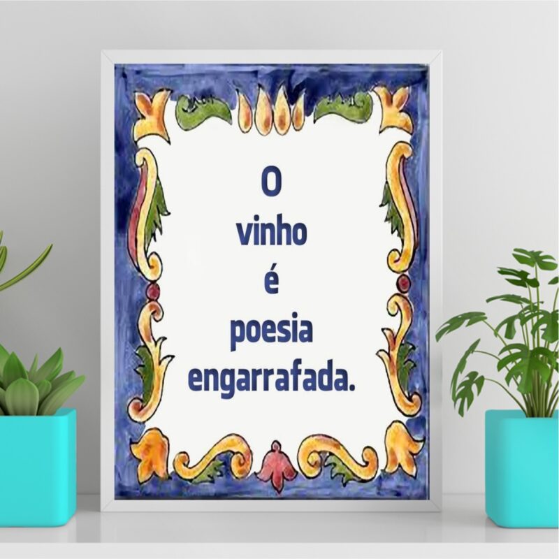 Quadro O Vinho é Poesia Engarrafada B