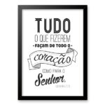 Quadro Tudo o Que Fizerem , Façam De Coração