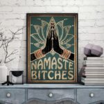 Quadro Decorativo Namaste Bitches