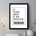 Quadro Decorativo A Vida Não é Só Boleto