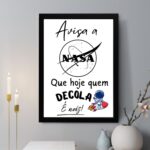 Quadro Decorativo Avisa a NASA