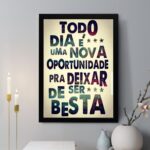 Quadro Decorativo Todo Dia é Uma Nova Oportunidade