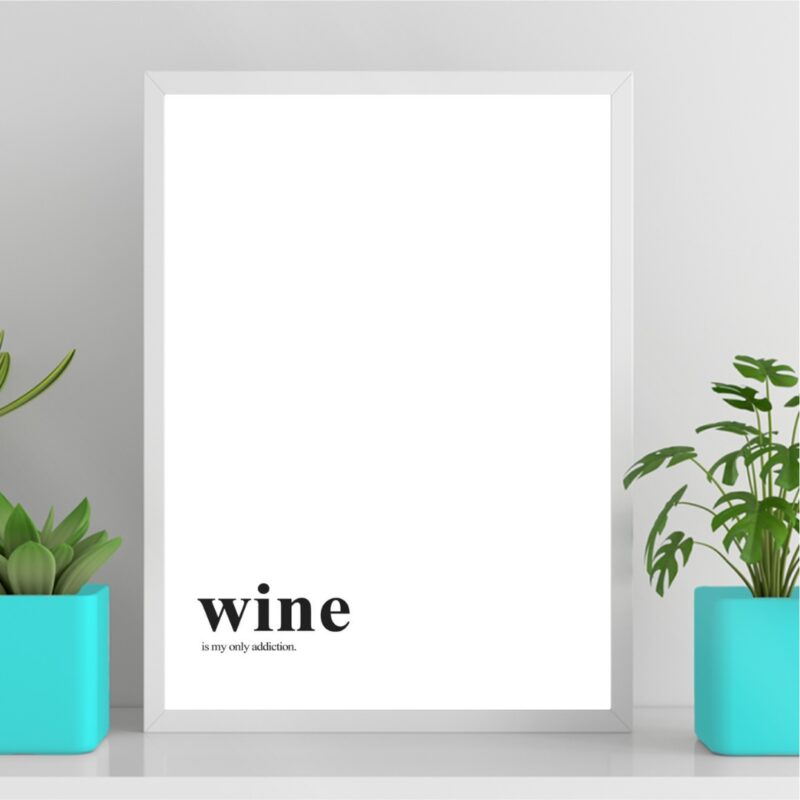 Quadro Minimalista Wine - My Only Addiction b