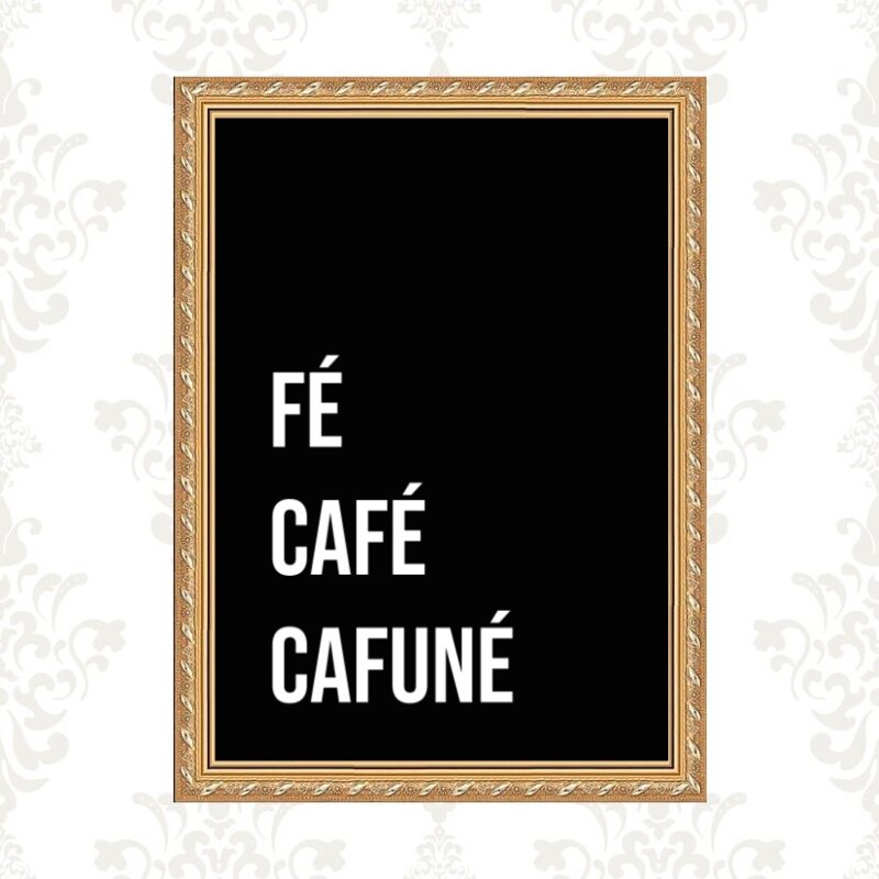 Quadro Moldura Dourada Fé Café Cafuné