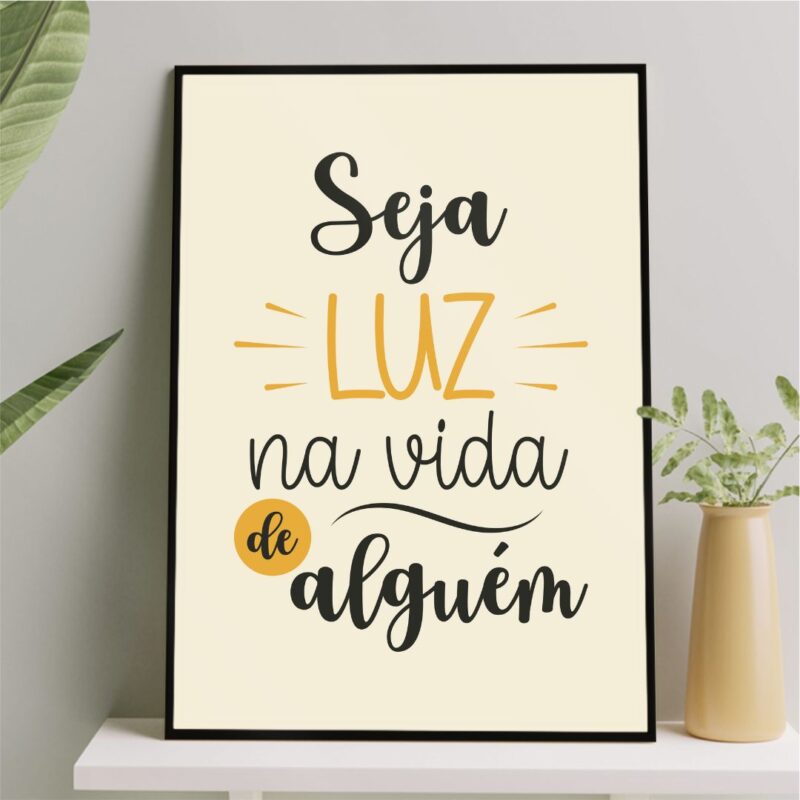 Quadro Seja Luz Na Vida De Alguém